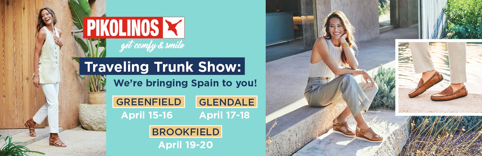 Don't miss our Pikolinos Traveling Trunk Show - where you will find the largest selection of Pikolinos! April 15th - 20th at designated stores. Call for more information!